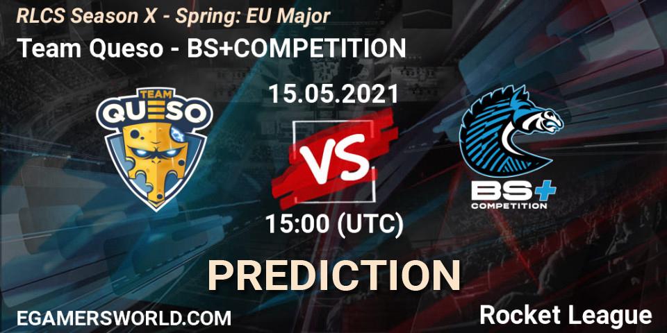 Prognose für das Spiel Team Queso VS BS+COMPETITION. 15.05.2021 at 15:00. Rocket League - RLCS Season X - Spring: EU Major