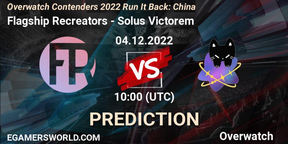 Prognose für das Spiel Flagship Recreators VS Solus Victorem. 04.12.22. Overwatch - Overwatch Contenders 2022 Run It Back: China