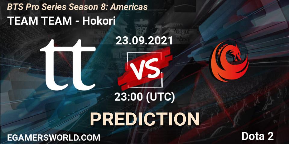 Prognose für das Spiel TEAM TEAM VS Hokori. 24.09.21. Dota 2 - BTS Pro Series Season 8: Americas