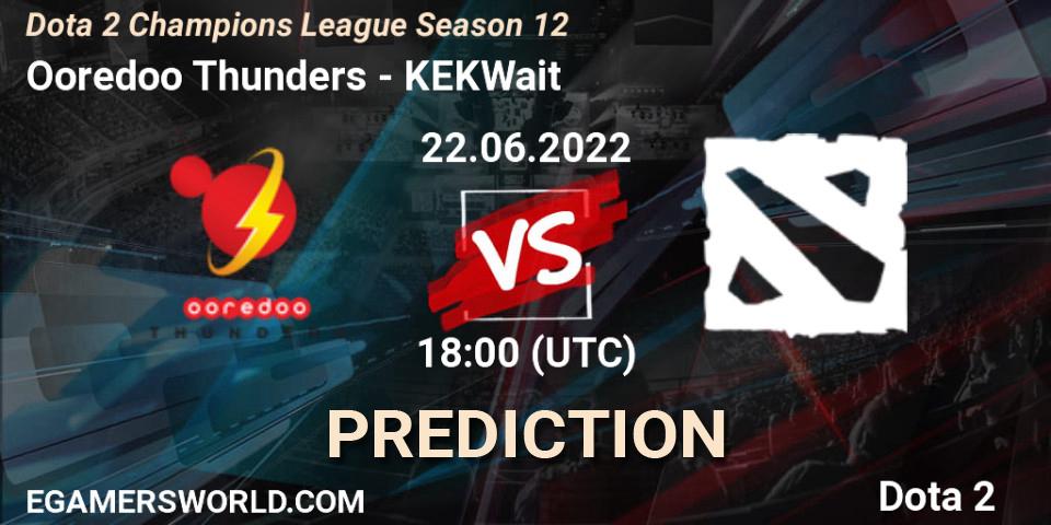 Prognose für das Spiel Ooredoo Thunders VS KEKWait. 22.06.22. Dota 2 - Dota 2 Champions League Season 12