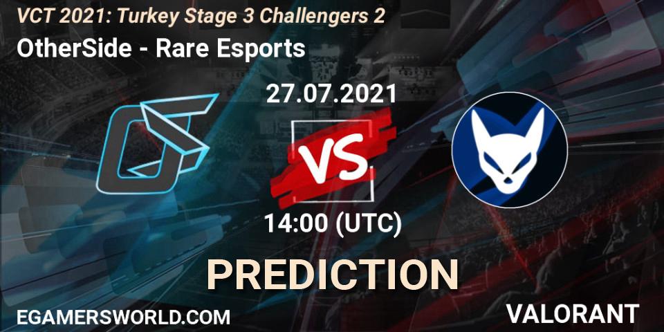 Prognose für das Spiel OtherSide VS Rare Esports. 27.07.2021 at 16:00. VALORANT - VCT 2021: Turkey Stage 3 Challengers 2