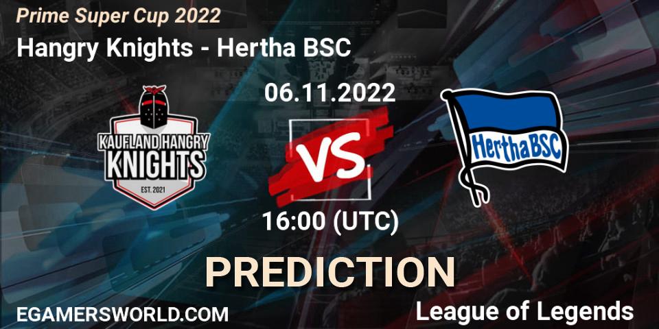 Prognose für das Spiel Hangry Knights VS Hertha BSC. 06.11.2022 at 16:30. LoL - Prime Super Cup 2022