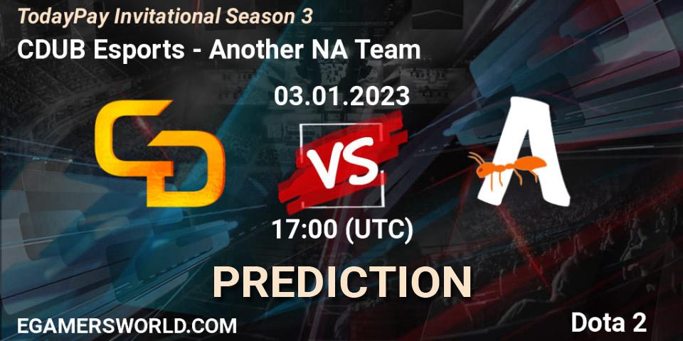 Prognose für das Spiel CDUB Esports VS Another NA Team. 03.01.23. Dota 2 - TodayPay Invitational Season 3