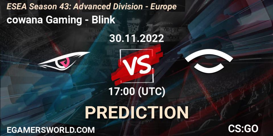 Prognose für das Spiel cowana Gaming VS Blink. 30.11.22. CS2 (CS:GO) - ESEA Season 43: Advanced Division - Europe