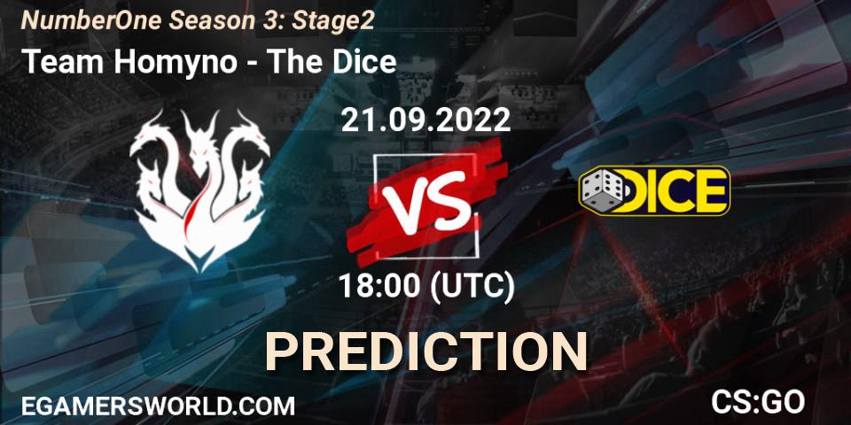 Prognose für das Spiel Team Homyno VS The Dice. 21.09.2022 at 18:00. Counter-Strike (CS2) - NumberOne Season 3: Stage 2