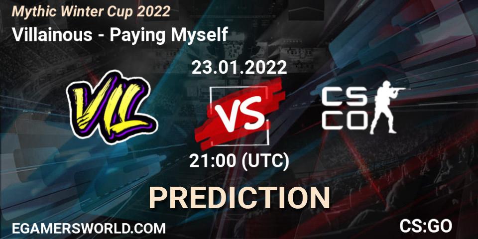 Prognose für das Spiel Villainous VS Paying Myself. 23.01.2022 at 21:10. Counter-Strike (CS2) - Mythic Winter Cup 2022