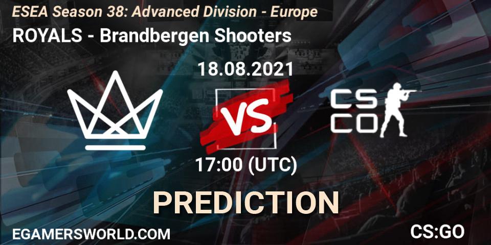 Prognose für das Spiel ROYALS VS Brandbergen Shooters. 18.08.21. CS2 (CS:GO) - ESEA Season 38: Advanced Division - Europe