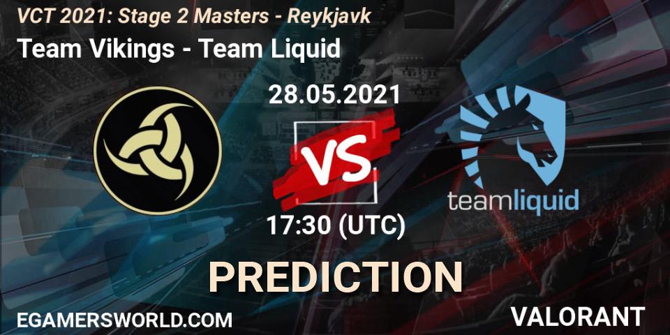Prognose für das Spiel Team Vikings VS Team Liquid. 28.05.2021 at 17:30. VALORANT - VCT 2021: Stage 2 Masters - Reykjavík