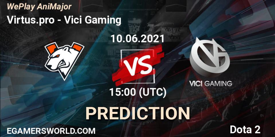Prognose für das Spiel Virtus.pro VS Vici Gaming. 10.06.21. Dota 2 - WePlay AniMajor 2021
