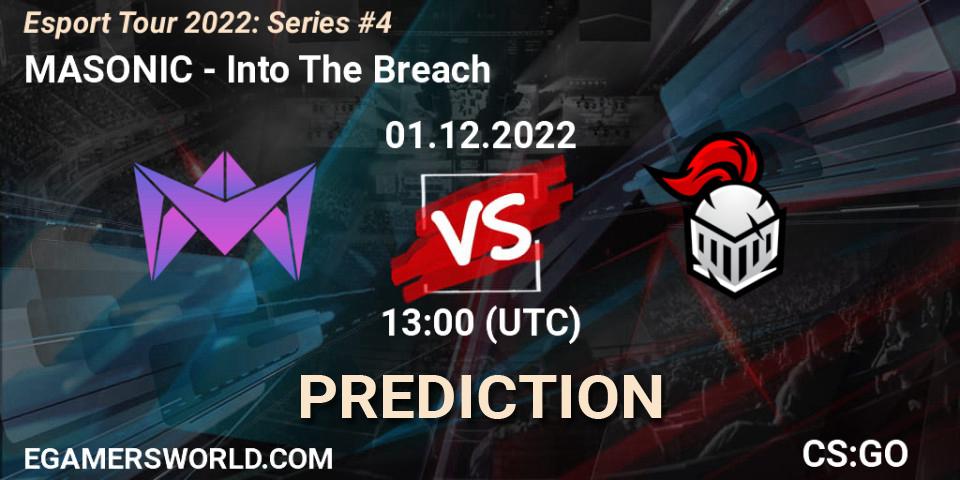 Prognose für das Spiel MASONIC VS Into The Breach. 01.12.22. CS2 (CS:GO) - Esport Tour 2022: Series #4