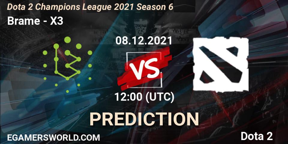 Prognose für das Spiel Brame VS X3. 08.12.2021 at 12:24. Dota 2 - Dota 2 Champions League 2021 Season 6