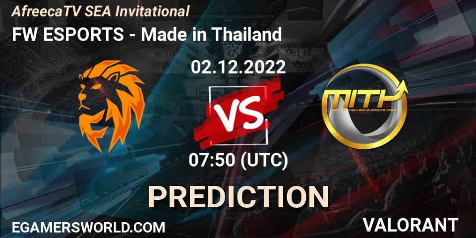 Prognose für das Spiel FW ESPORTS VS Made in Thailand. 02.12.22. VALORANT - AfreecaTV SEA Invitational