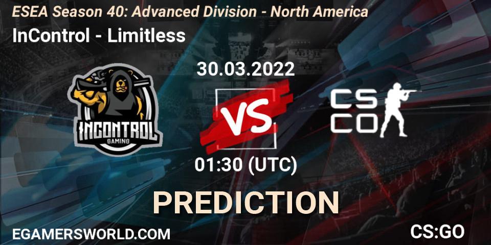 Prognose für das Spiel InControl VS Limitless. 31.03.2022 at 00:00. Counter-Strike (CS2) - ESEA Season 40: Advanced Division - North America