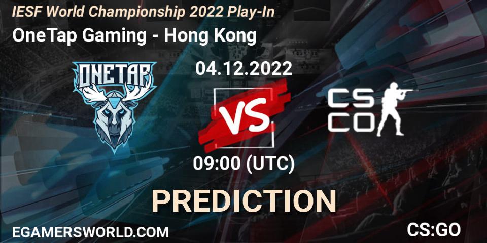 Prognose für das Spiel OneTap Gaming VS Hong Kong. 04.12.22. CS2 (CS:GO) - IESF World Esports Championship 2022: Offline Qualifier