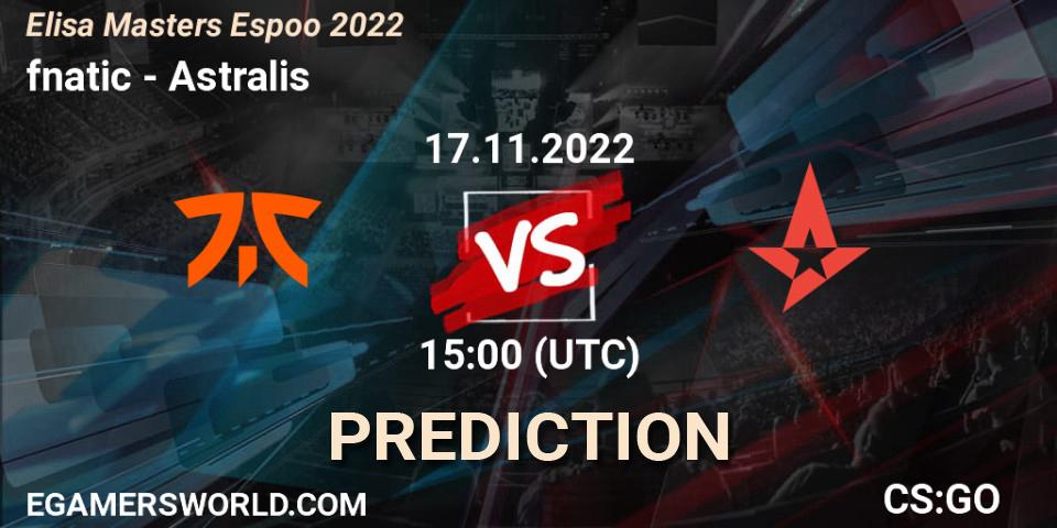 Prognose für das Spiel fnatic VS Astralis. 17.11.22. CS2 (CS:GO) - Elisa Masters Espoo 2022