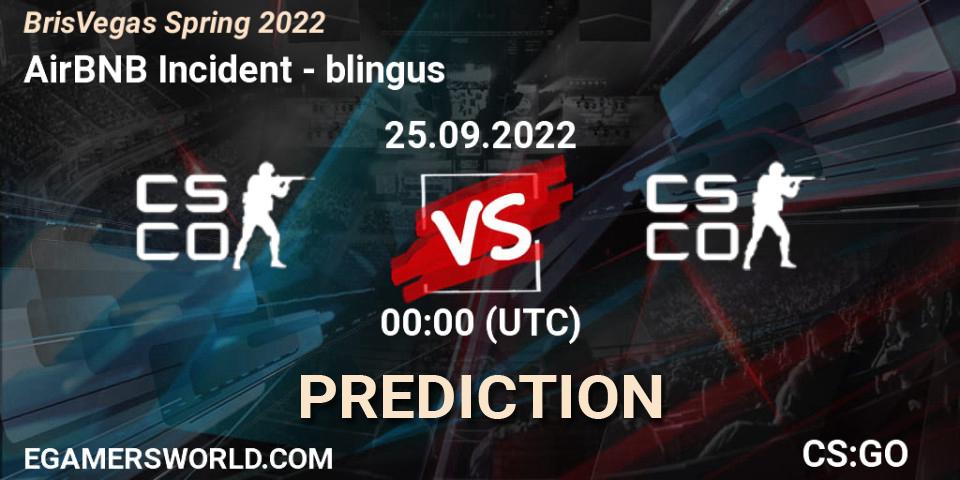 Prognose für das Spiel AirBNB Incident VS Blingus. 25.09.22. CS2 (CS:GO) - BrisVegas Spring 2022