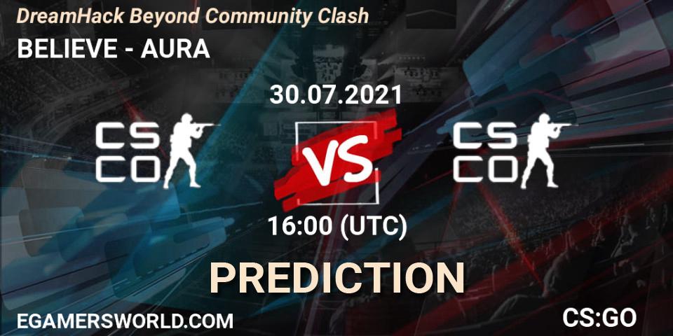 Prognose für das Spiel BELIEVE VS AURA. 30.07.2021 at 16:05. Counter-Strike (CS2) - DreamHack Beyond Community Clash