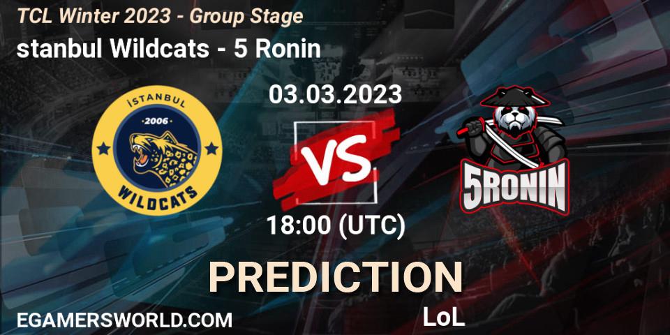 Prognose für das Spiel İstanbul Wildcats VS 5 Ronin. 10.03.23. LoL - TCL Winter 2023 - Group Stage