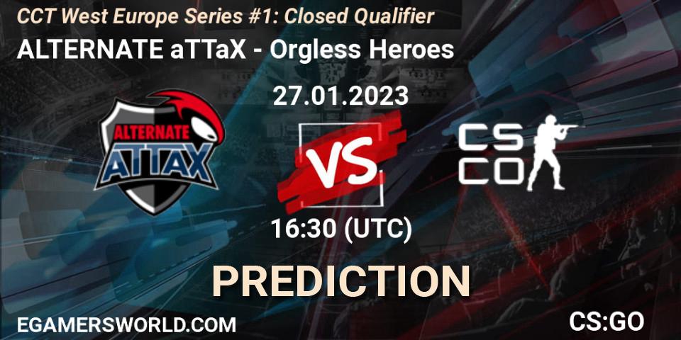 Prognose für das Spiel ALTERNATE aTTaX VS Orgless Heroes. 27.01.23. CS2 (CS:GO) - CCT West Europe Series #1: Closed Qualifier