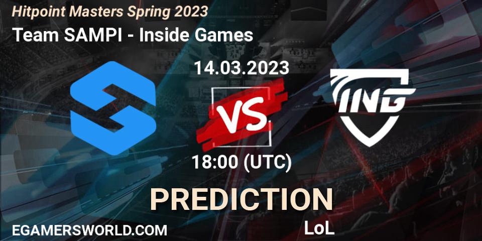 Prognose für das Spiel Team SAMPI VS Inside Games. 17.02.2023 at 18:00. LoL - Hitpoint Masters Spring 2023