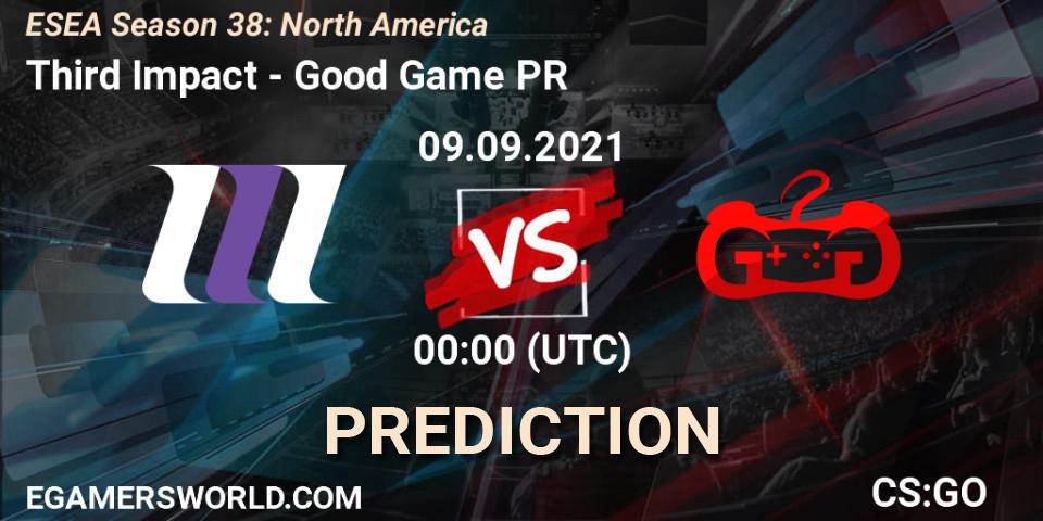 Prognose für das Spiel Third Impact VS Good Game PR. 09.09.21. CS2 (CS:GO) - ESEA Season 38: North America 