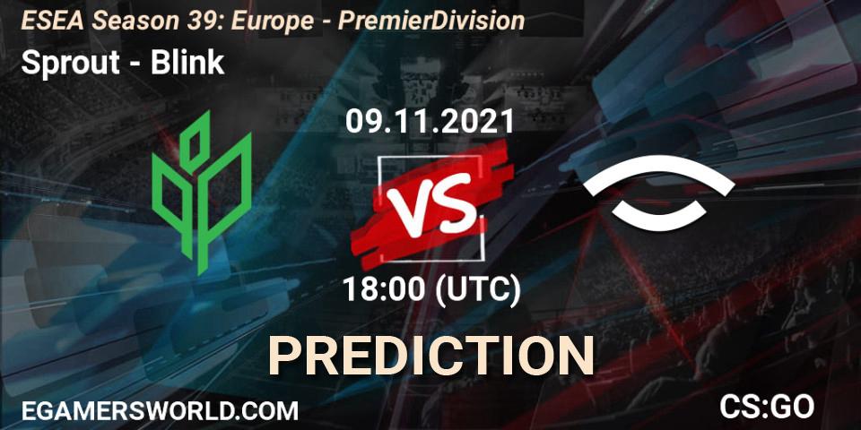 Prognose für das Spiel Sprout VS Blink. 09.11.2021 at 18:00. Counter-Strike (CS2) - ESEA Season 39: Europe - Premier Division