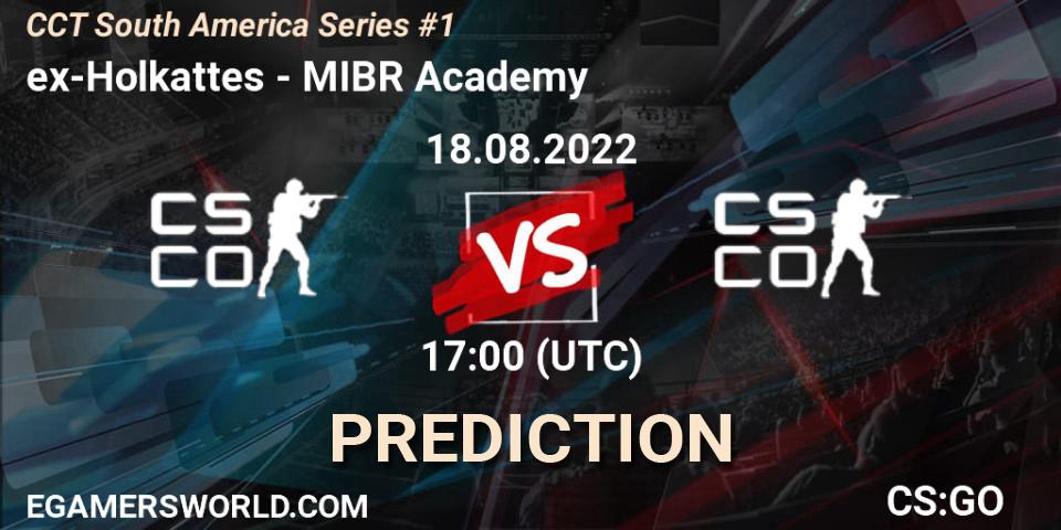 Prognose für das Spiel ex-Holkattes VS MIBR Academy. 18.08.2022 at 17:40. Counter-Strike (CS2) - CCT South America Series #1