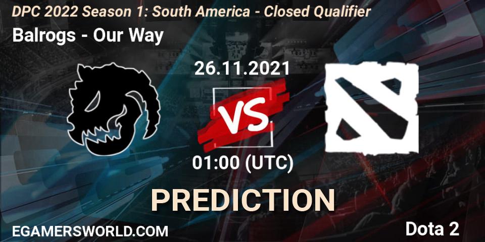 Prognose für das Spiel Balrogs VS Our Way. 26.11.2021 at 01:00. Dota 2 - DPC 2022 Season 1: South America - Closed Qualifier