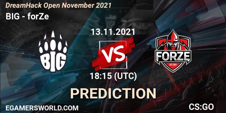 Prognose für das Spiel BIG VS forZe. 13.11.2021 at 18:15. Counter-Strike (CS2) - DreamHack Open November 2021