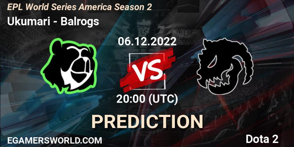 Prognose für das Spiel Ukumari VS Balrogs. 06.12.22. Dota 2 - EPL World Series America Season 2