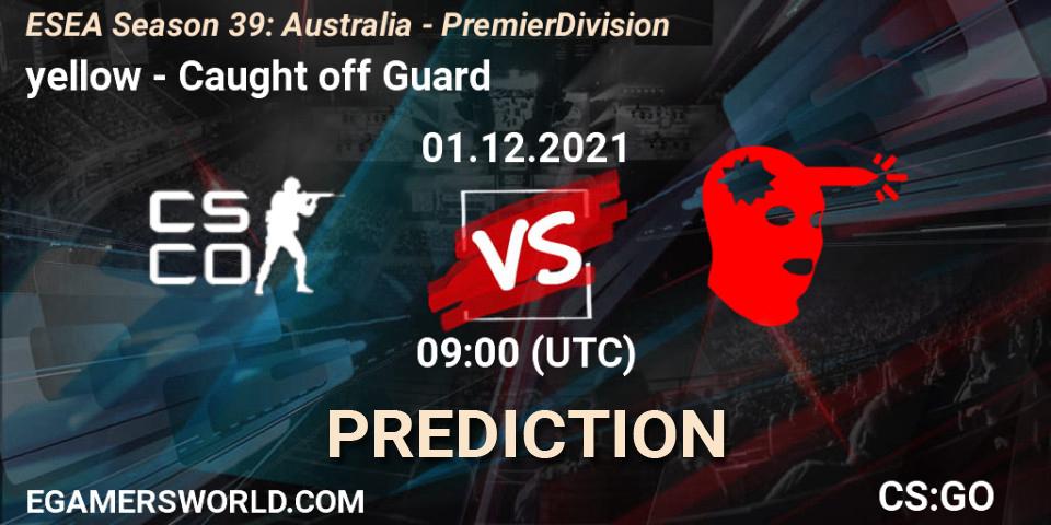 Prognose für das Spiel yellow VS Caught off Guard. 06.12.2021 at 09:00. Counter-Strike (CS2) - ESEA Season 39: Australia - Premier Division
