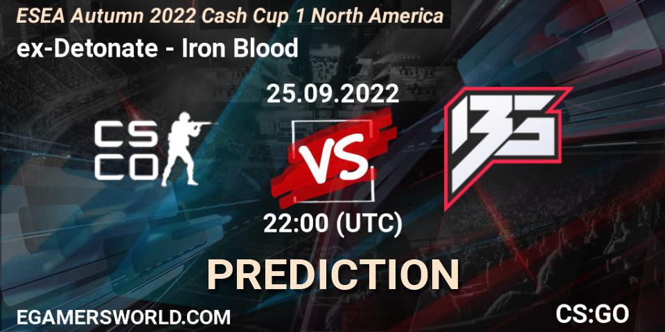 Prognose für das Spiel ex-Detonate VS Iron Blood. 25.09.2022 at 22:00. Counter-Strike (CS2) - ESEA Autumn 2022 Cash Cup 1 North America