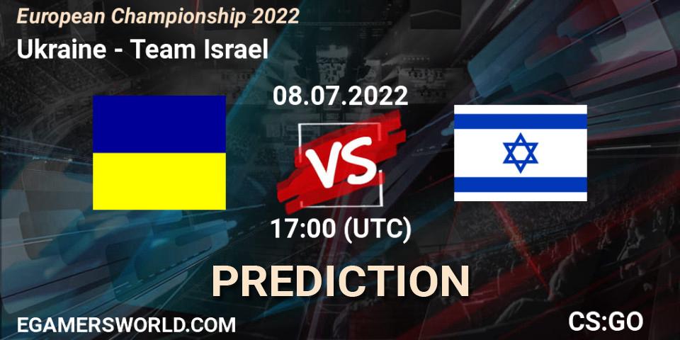 Prognose für das Spiel Ukraine VS Team Israel. 08.07.22. CS2 (CS:GO) - European Championship 2022