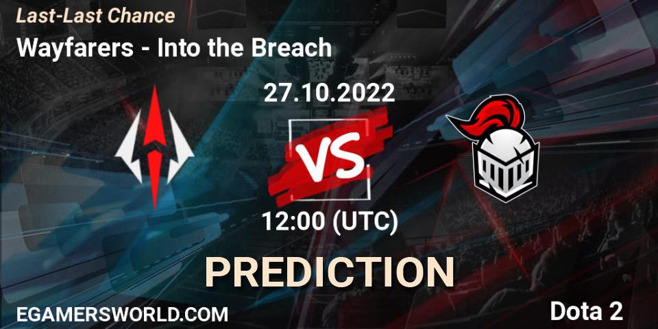 Prognose für das Spiel Wayfarers VS Into the Breach. 27.10.2022 at 12:03. Dota 2 - Last-Last Chance