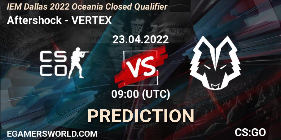 Prognose für das Spiel Aftershock VS VERTEX. 23.04.22. CS2 (CS:GO) - IEM Dallas 2022 Oceania Closed Qualifier