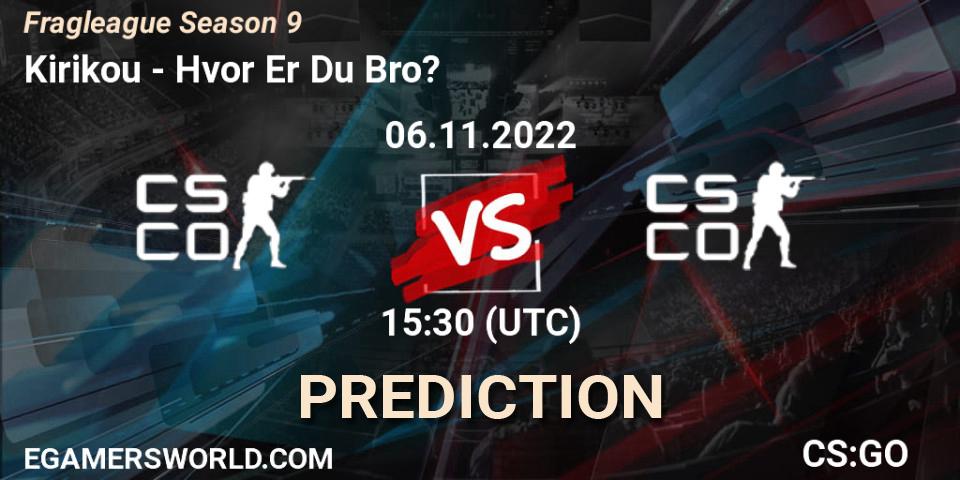 Prognose für das Spiel Kirikou VS Hvor Er Du Bro?. 06.11.2022 at 15:30. Counter-Strike (CS2) - Fragleague Season 9