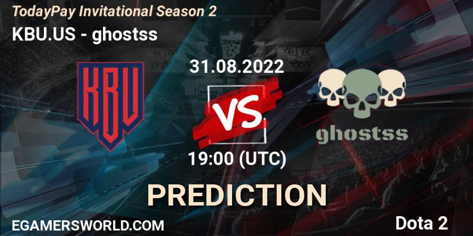 Prognose für das Spiel KBU.US VS ghostss. 31.08.2022 at 20:05. Dota 2 - TodayPay Invitational Season 2