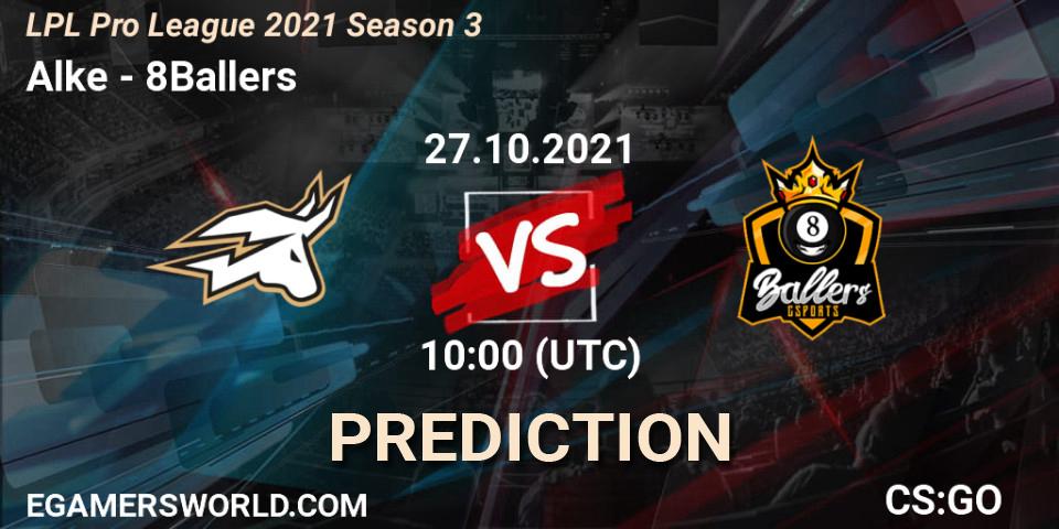 Prognose für das Spiel Alke VS 8Ballers. 27.10.21. CS2 (CS:GO) - LPL Pro League 2021 Season 3