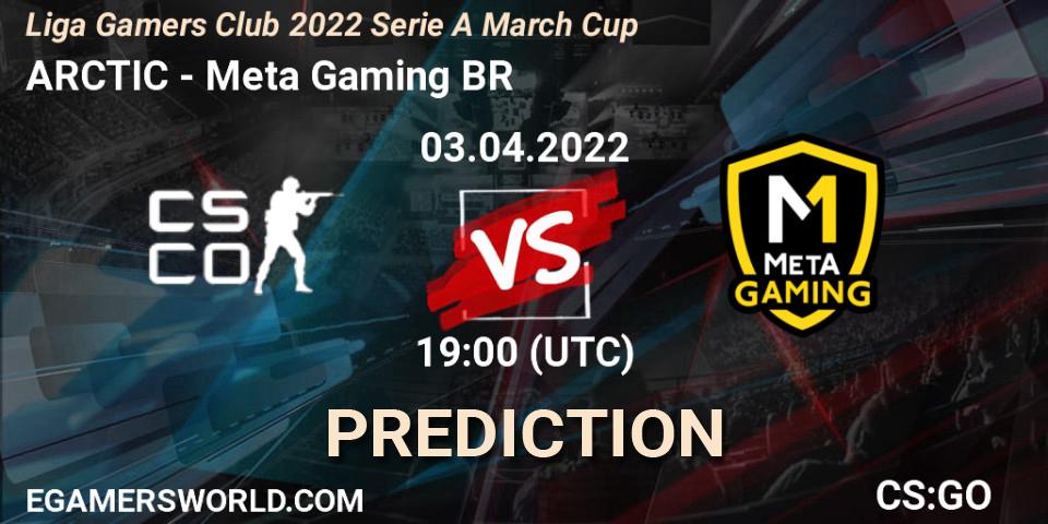 Prognose für das Spiel ARCTIC VS Meta Gaming BR. 03.04.2022 at 19:00. Counter-Strike (CS2) - Liga Gamers Club 2022 Serie A March Cup