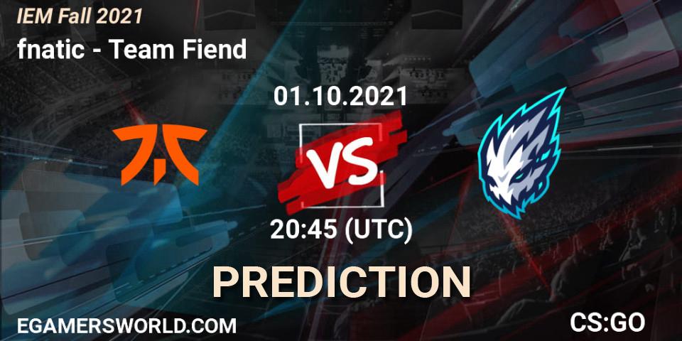 Prognose für das Spiel fnatic VS Team Fiend. 01.10.2021 at 20:50. Counter-Strike (CS2) - IEM Fall 2021: Europe RMR