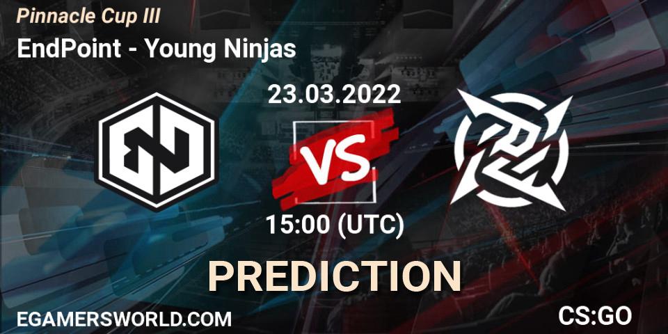 Prognose für das Spiel EndPoint VS Young Ninjas. 23.03.22. CS2 (CS:GO) - Pinnacle Cup #3