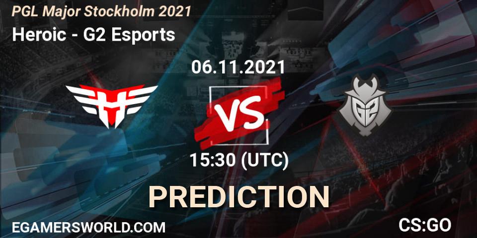 Prognose für das Spiel Heroic VS G2 Esports. 06.11.21. CS2 (CS:GO) - PGL Major Stockholm 2021