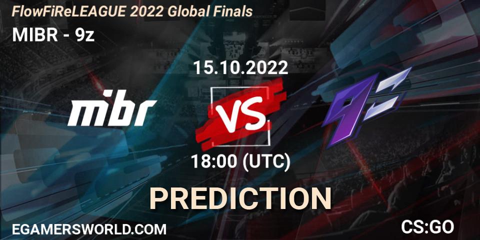 Prognose für das Spiel MIBR VS 9z. 15.10.22. CS2 (CS:GO) - FlowFiReLEAGUE 2022 Global Finals