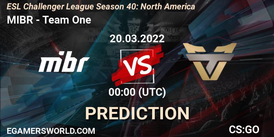 Prognose für das Spiel MIBR VS Team One. 19.03.22. CS2 (CS:GO) - ESL Challenger League Season 40: North America