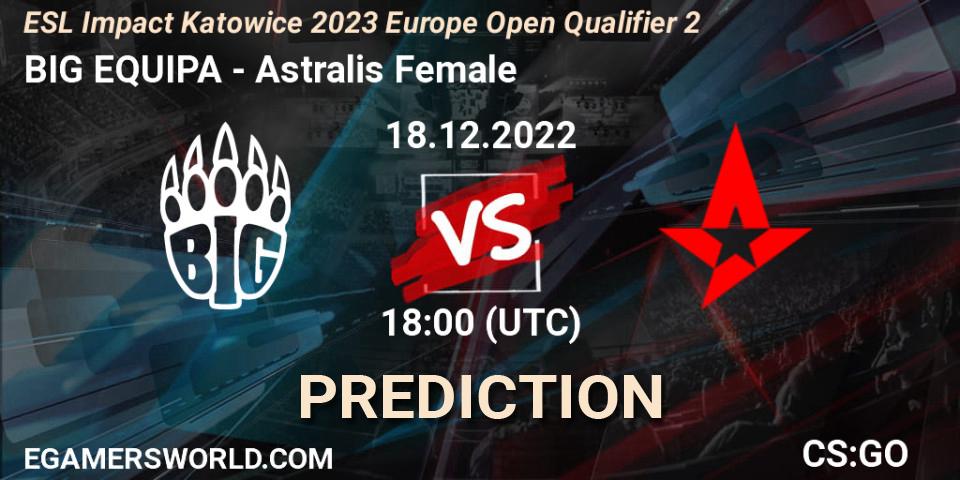 Prognose für das Spiel BIG EQUIPA VS Astralis Female. 18.12.2022 at 18:00. Counter-Strike (CS2) - ESL Impact Katowice 2023 Europe Open Qualifier 2