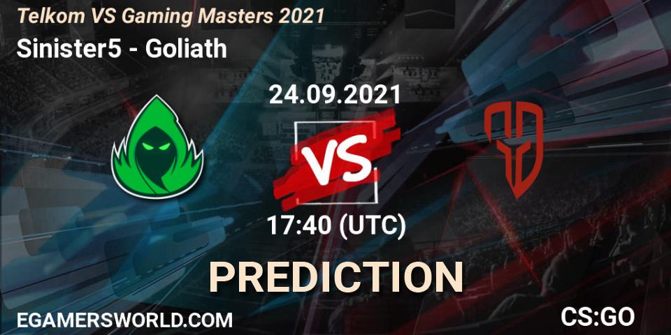 Prognose für das Spiel Sinister5 VS Goliath. 24.09.21. CS2 (CS:GO) - Telkom VS Gaming Masters 2021
