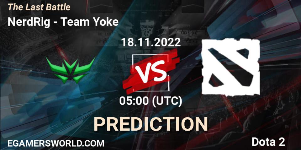 Prognose für das Spiel NerdRig VS Team Yoke. 18.11.2022 at 05:00. Dota 2 - The Last Battle