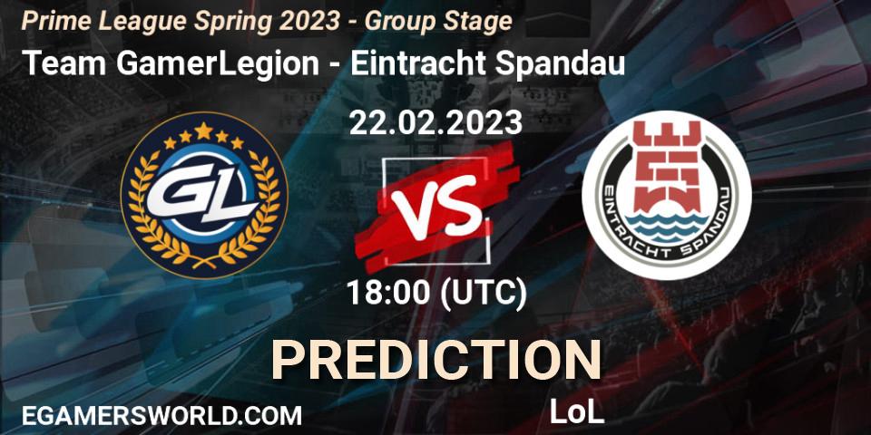 Prognose für das Spiel Team GamerLegion VS Eintracht Spandau. 22.02.23. LoL - Prime League Spring 2023 - Group Stage