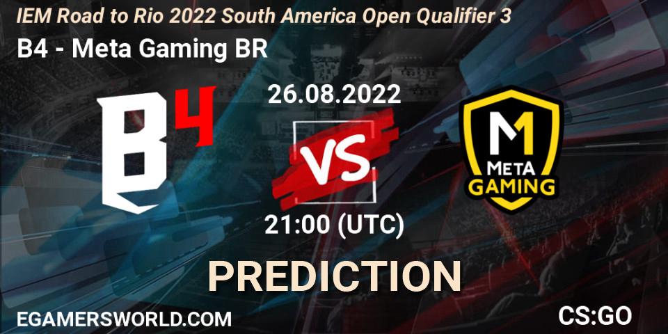 Prognose für das Spiel B4 VS Meta Gaming BR. 26.08.2022 at 21:10. Counter-Strike (CS2) - IEM Road to Rio 2022 South America Open Qualifier 3