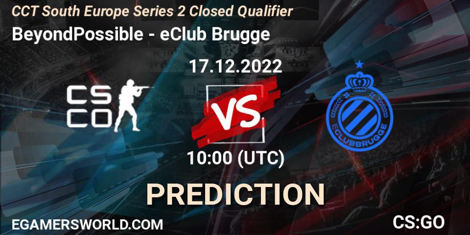 Prognose für das Spiel BeyondPossible VS eClub Brugge. 17.12.2022 at 10:00. Counter-Strike (CS2) - CCT South Europe Series 2 Closed Qualifier